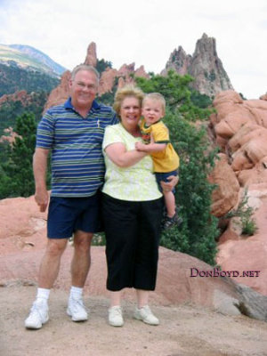 July 2007 - Don and Karen Boyd with their grandson Kyler at the Garden of the Gods
