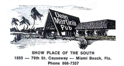 1969 - Dean Martin's Pub, Show Place of the South on 79th Street Causeway, North Bay Village