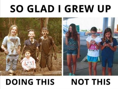 so glad I grew up.JPG