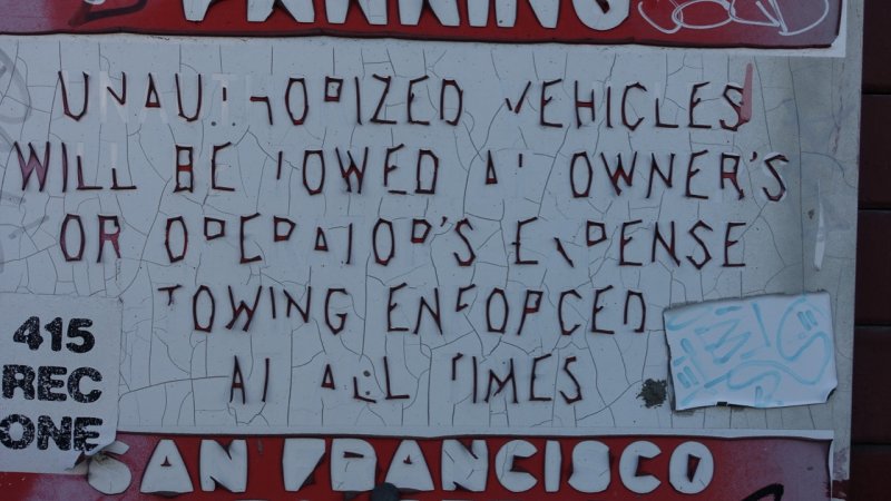 Unauthorized vehicles will be towed at owner's or operator's expense