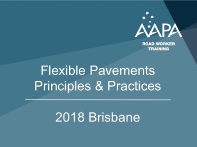 2018 Flexible Pavements Principles and Practices - Brisbane 