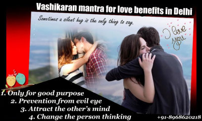 Vashikaran mantra for love benefits in Delhi | +91-8968620218