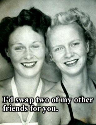 I'd swap two friends