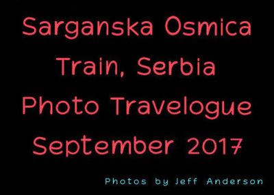 Sarganska Osmica train, Serbia (September 2017)