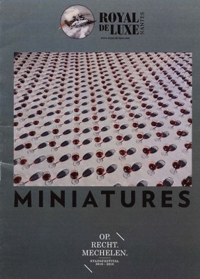 Royal De Luxe programme + vido de Jean Luc Courcoult expliquant la cration de Miniatures