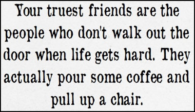 friends - your truest friends.jpg