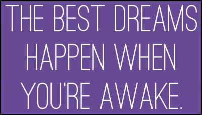 dreams_the_best_dreams_happen.jpg