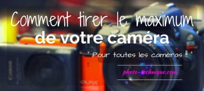 Comment obtenir de meilleurs rsultats avec votre camra. 