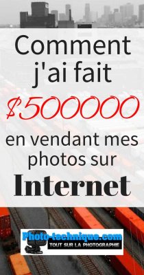 Voici comment j'ai fait un demi million en vendant mes photos sur Internet. 