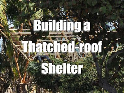 Building a Thatched-Roof Shelter