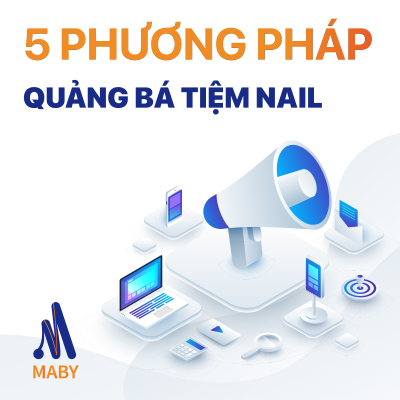 MABY- 5 PHƯƠNG PHP GIP QUẢNG B TIỆM NAIL CỦA BẠN