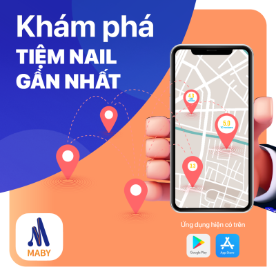 MABY - GIÚP KHÁCH HÀNG KHÁM PHÁ TIỆM NAIL GẦN NHẤT. 