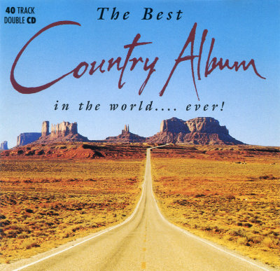 'The Best Country Album In The World...Ever' (Double CD)