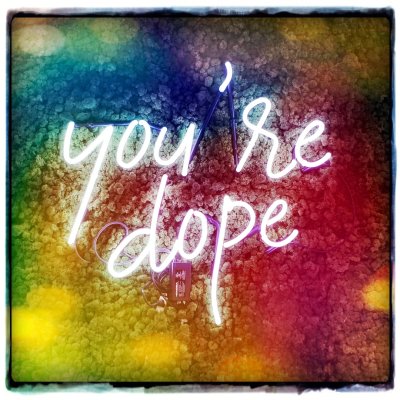 You're Dope