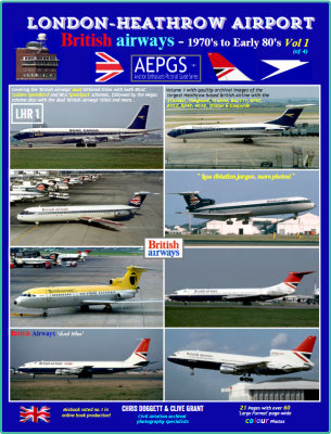 Vol.1 of 4 - British Airways at Heathrow 1970's to mid '80's.  Available now