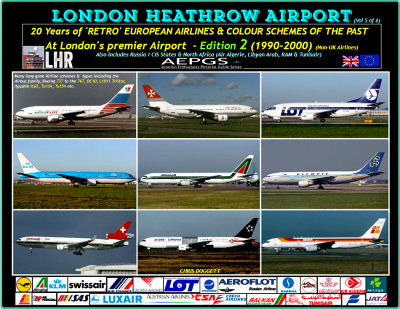 London Heathrow - European Airlines from the past 1990's-2010's (Retro Vol 2) expect Spring 2024.