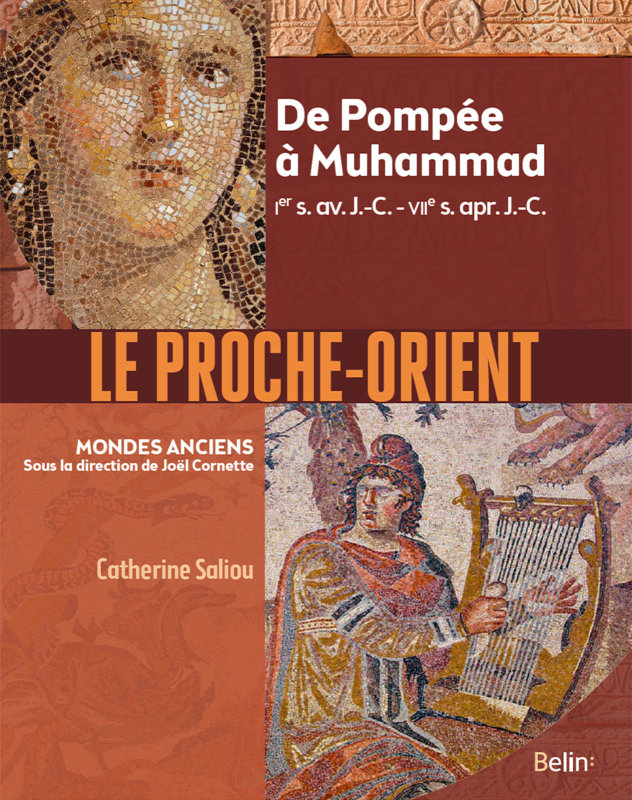 Le Proche-Orient: De Pompée à Muhammad