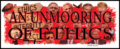 An Unmooring Of Ethics
