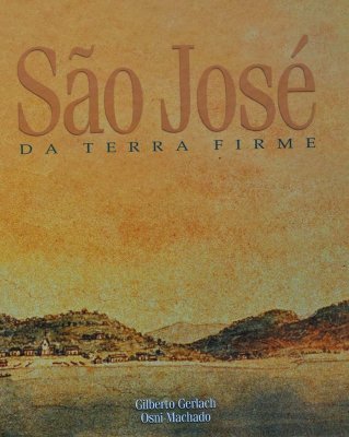 Gilberto and Osni's first book (2007): So Jos da Terra Firme. 