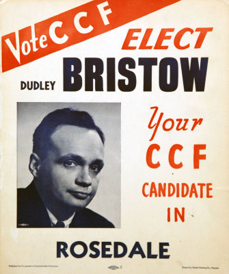 Dudley Bristow CCF(NDP) Candidate Rosedale Toronto (1949) my dad