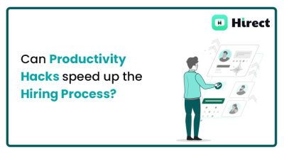 Can Productivity Hacks Speed up the Hiring Process?