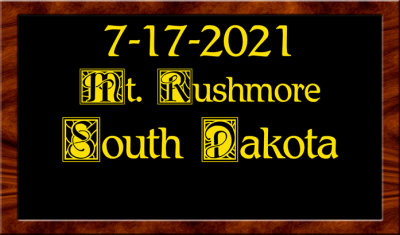Day 8 Saturday 7-17 Mount Rushmore