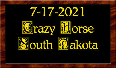 Day 8 Saturday 7-17 Crazy Horse South Dakota