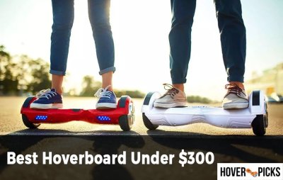 Best Hoverboard Under $300