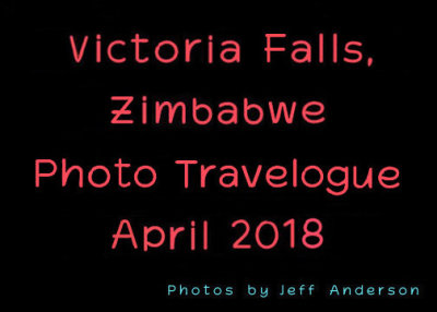 Victoria Falls, Zimbabwe (April 2018)