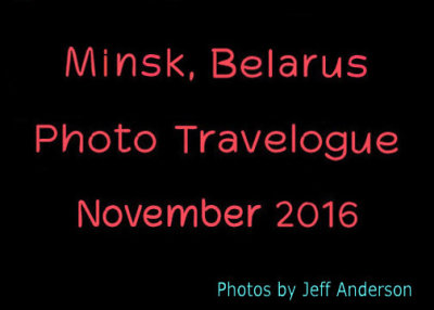 Minsk, Belarus (November 2016)