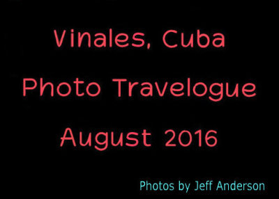 Vinales, Cuba (August 2016)