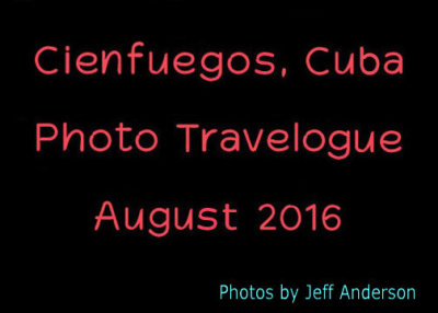 Cienfuegos, Cuba (August 2016)