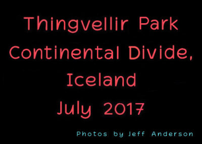 Thingvellir Park Continental Divide, Iceland (July 2017)