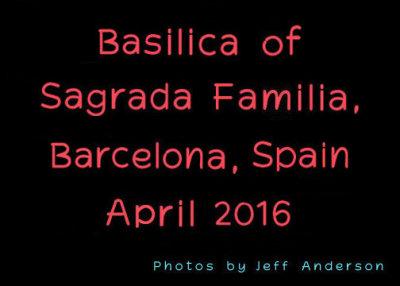 Basilica of Sagrada Familia, Barcelona, Spain (April 2016)