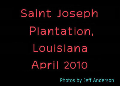 Saint Joseph Plantation, Vacherie, Louisiana (April 2010)