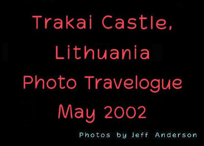 Trakai Castle, Lithuania (May 2002)