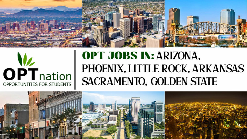 OPT Career jobs in Arizona Phoenix Arkansas Little Rock Sacramento Golden State.jpg