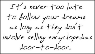 dream_its_never_too_late_to_follow.jpg