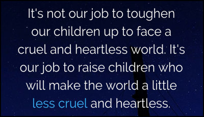 children - it's not our job to toughen.jpg