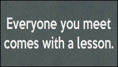 lesson - everyone you meet comes.jpg