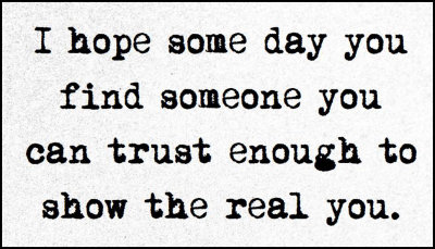 trust - I hope someday you find.jpg