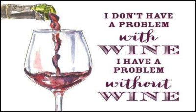 wine - I don't have a problem.jpg