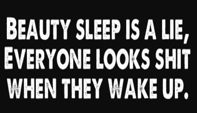 sleep - beauty sleep is a lie.jpg