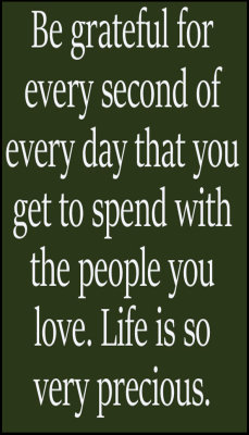 life - v - be grateful for every second.jpg