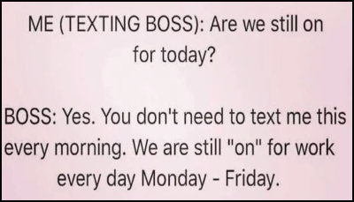 work - me texting boss.jpg