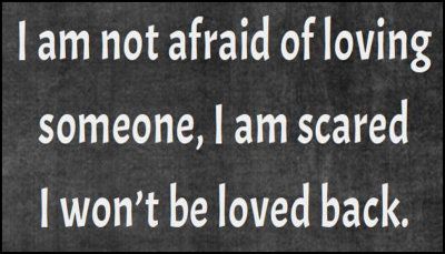 love - I am not afraid of loving.jpg