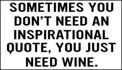 wine - sometimes you don't need.jpg