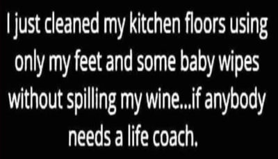 wine - I just cleaned my kitchen floors.jpg