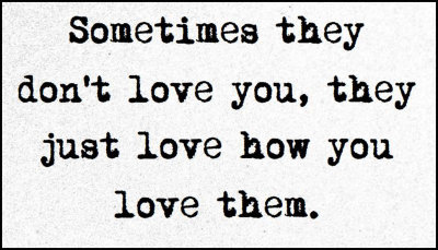 love - somethings they don't love you.jpg