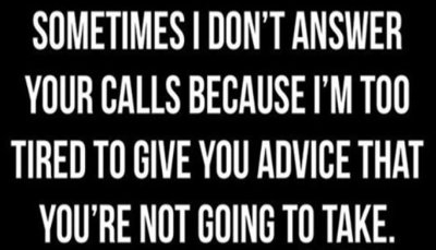 advice - sometimes I don't answer.jpg